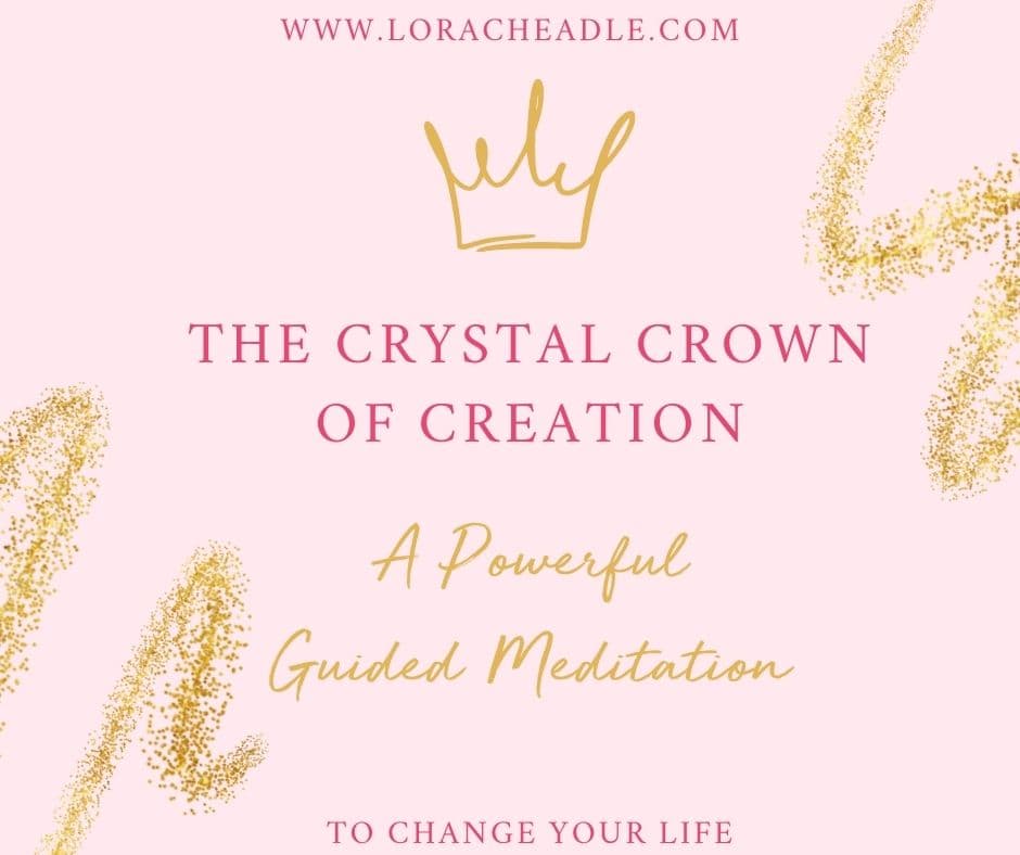 The Crystal Crown of Creation - Create your ideal life right now! cover art