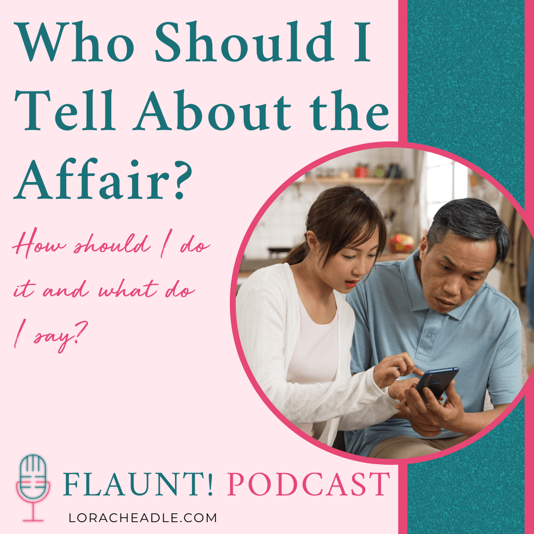 Who to tell about the affair?
