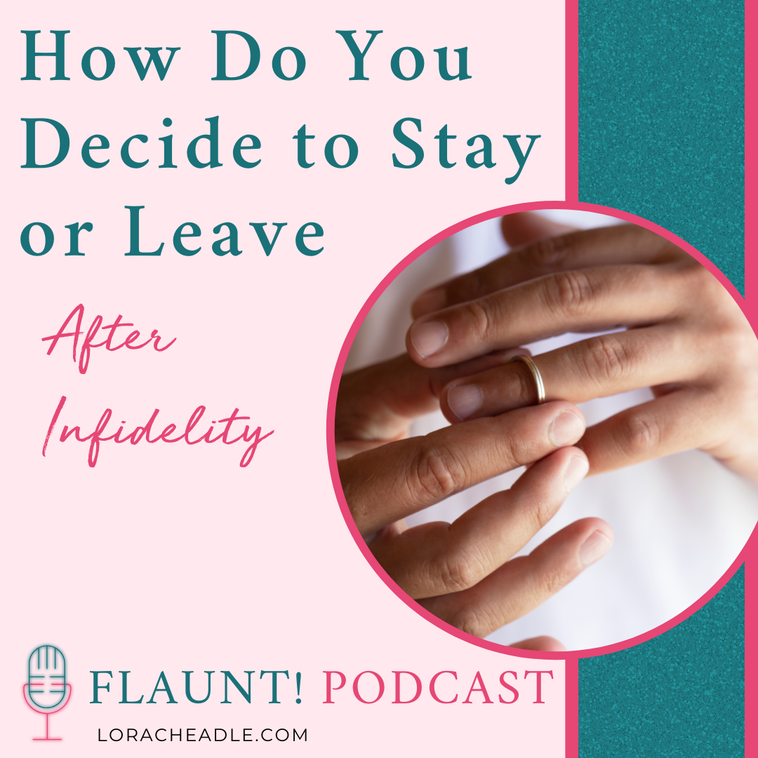 Deciding to stay or go after infidelity